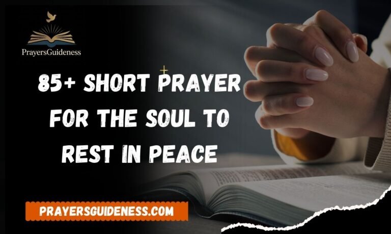 85+ Short Prayer for the Soul to Rest in Peace