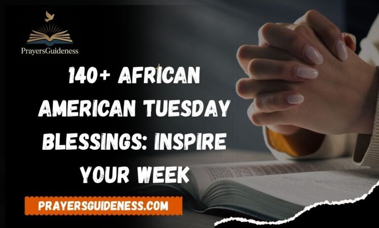 140+ African American Tuesday Blessings Inspire Your Week