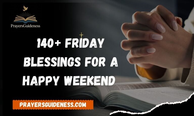 140+ Friday Blessings for a Happy Weekend