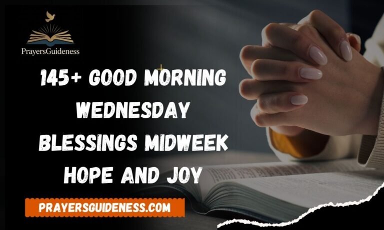 145+ Good Morning Wednesday Blessings Midweek Hope and Joy