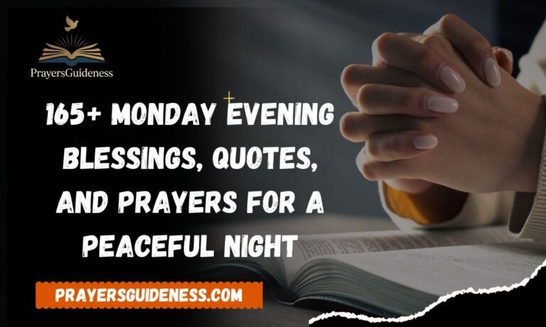 165+ Monday Evening Blessings, Quotes, and Prayers for a Peaceful Night