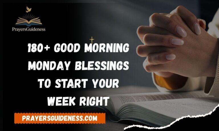 180+ Good Morning Monday Blessings to Start Your Week Right