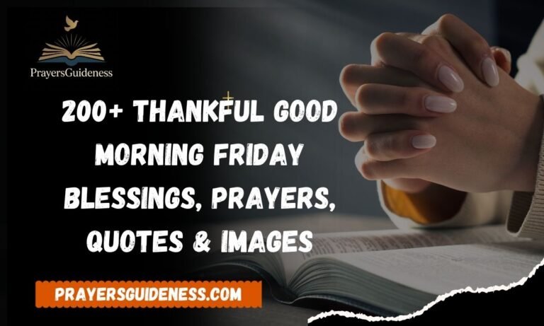 200+ Thankful Good Morning Friday Blessings, Prayers, Quotes & Images