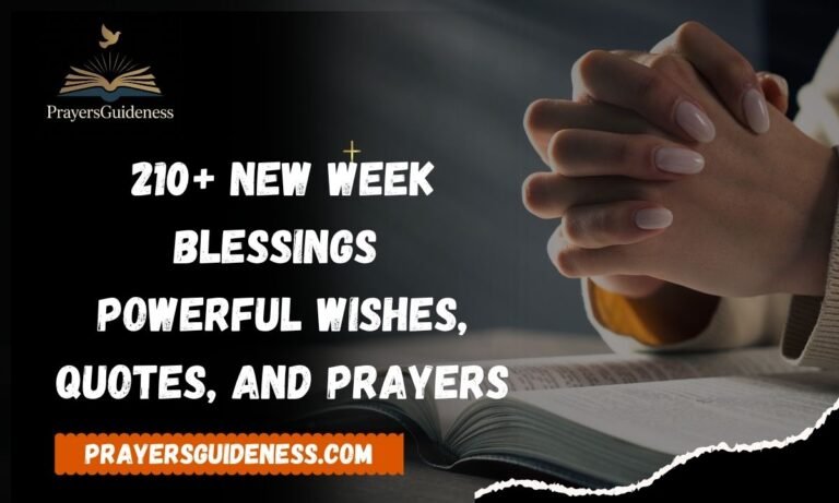 210+ New Week Blessings Powerful Wishes, Quotes, and Prayers