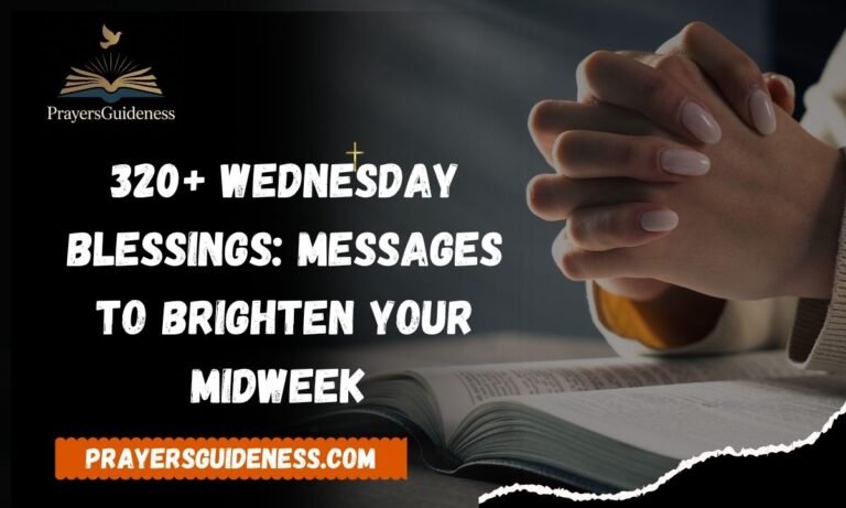 320+ Wednesday Blessings Messages to Brighten Your Midweek