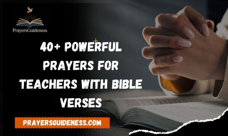 40+ Powerful Prayers for Teachers with Bible Verses