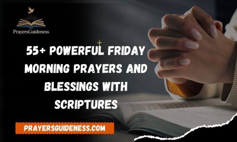 55+ Powerful Friday Morning Prayers and Blessings with Scriptures