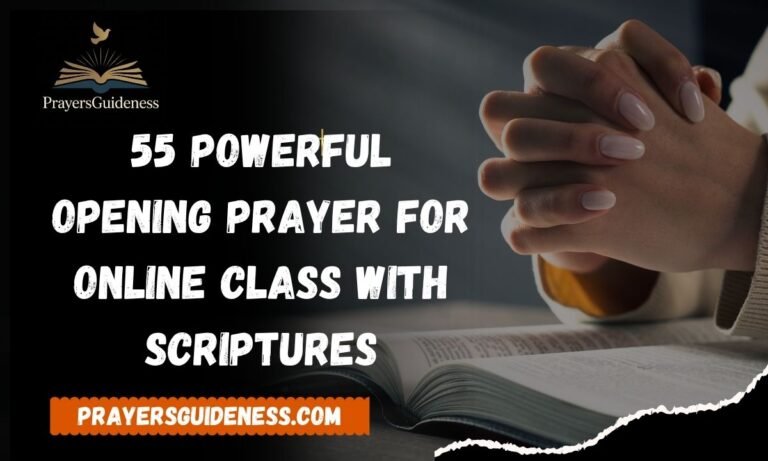 55 Powerful Opening Prayer for Online Class with Scriptures