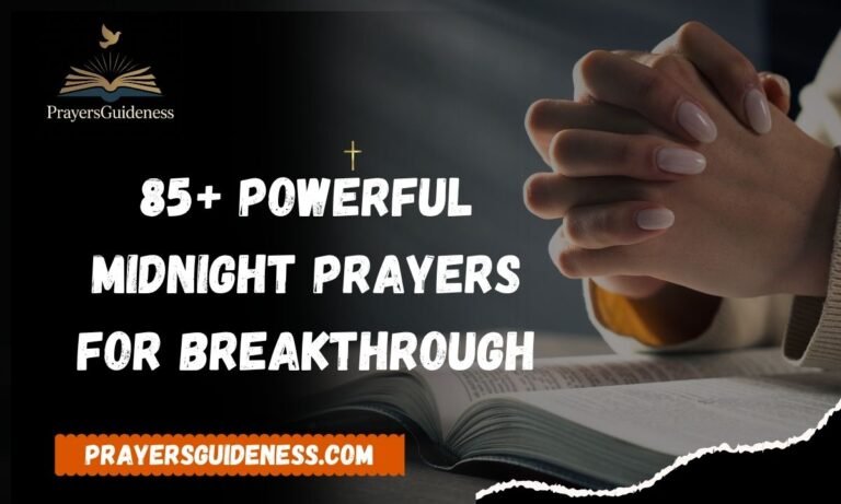 85+ Powerful Midnight Prayers For Breakthrough
