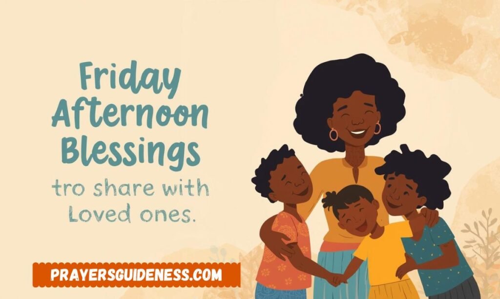 African American Friday Afternoon Blessings to Share with Loved Ones