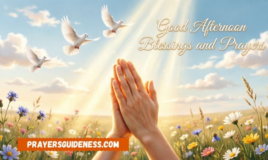 Good Afternoon Blessings and Prayers