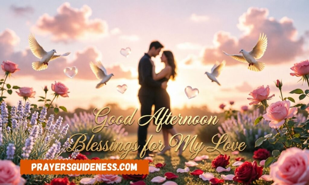 Good Afternoon Blessings for My Love