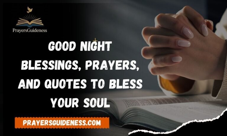 Good Night Blessings, Prayers, and Quotes to Bless Your Soul