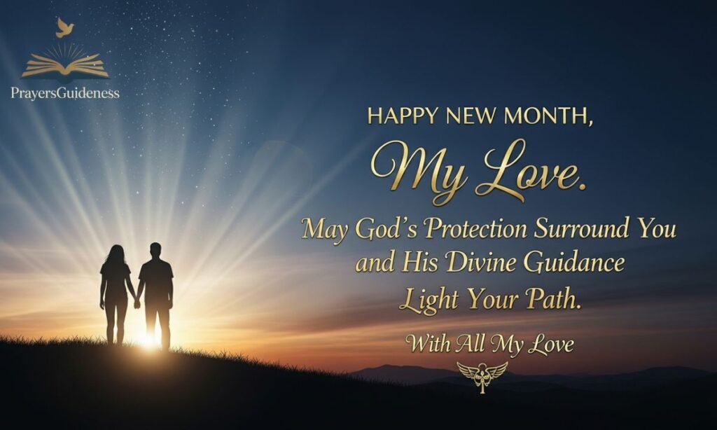 Happy New Month Prayer to My Boyfriend for Protection and Divine Guidance