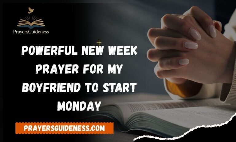 Powerful New Week Prayer for My Boyfriend to Start Monday