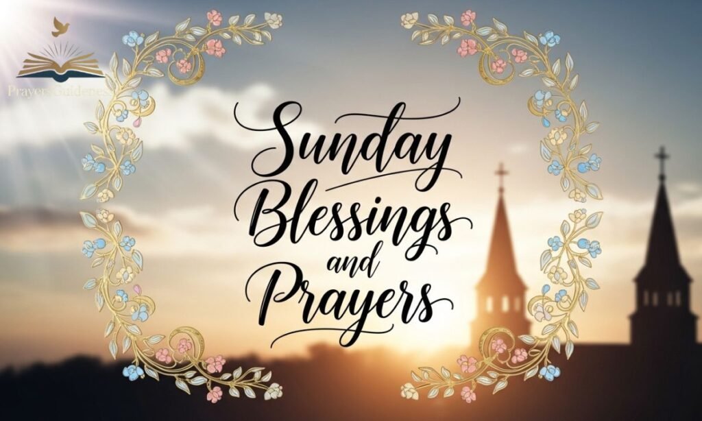Sunday Blessings and Prayers