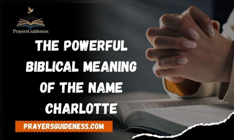 The Powerful Biblical Meaning of the Name CHARLOTTE