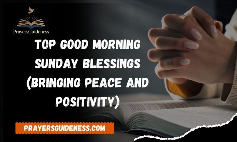Top Good Morning Sunday Blessings Bringing Peace and Positivity