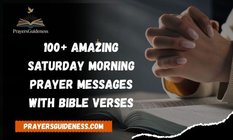 100+ Amazing Saturday Morning Prayer Messages with Bible Verses