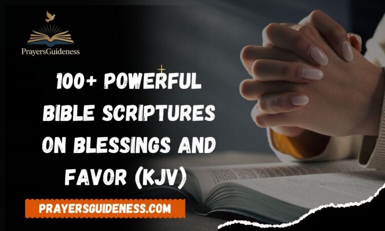 100+ Powerful Bible Scriptures on Blessings and Favor (KJV)