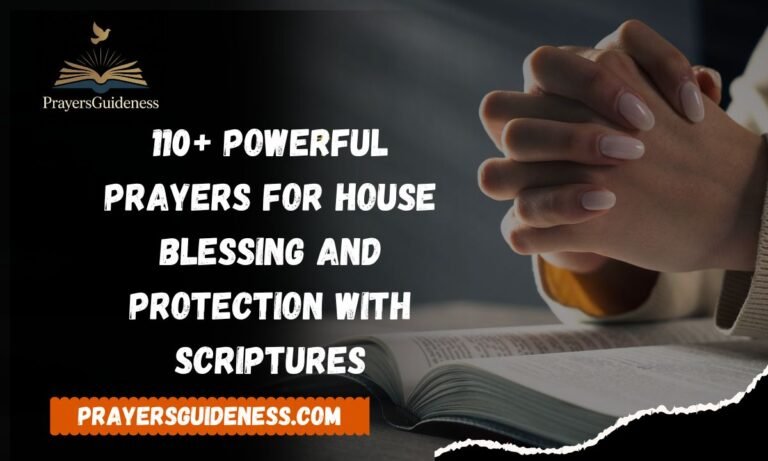 110+ Powerful Prayers for House Blessing and Protection