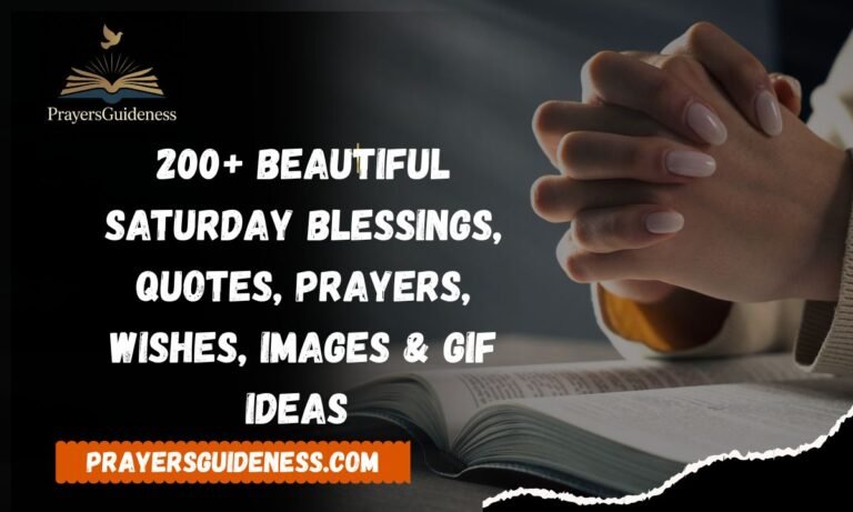 200+ Beautiful Saturday Blessings, Quotes, Prayers, Wishes, Images & GIF Ideas 