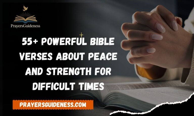 55+ Powerful Bible Verses About Peace and Strength