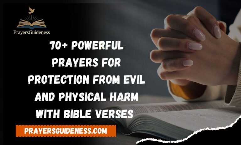 70+ Powerful Prayers for Protection from Evil