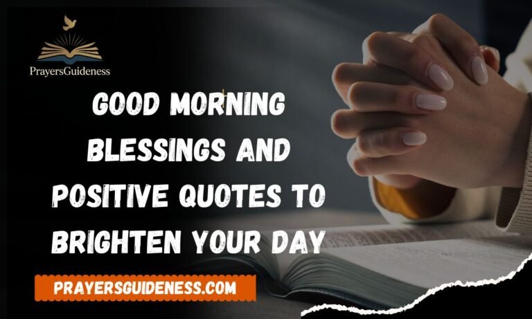 Good Morning Blessings and Positive Quotes to Brighten Your Day