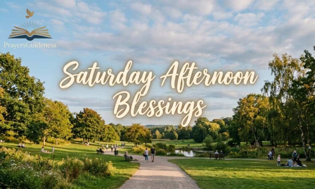 Saturday Afternoon Blessings
