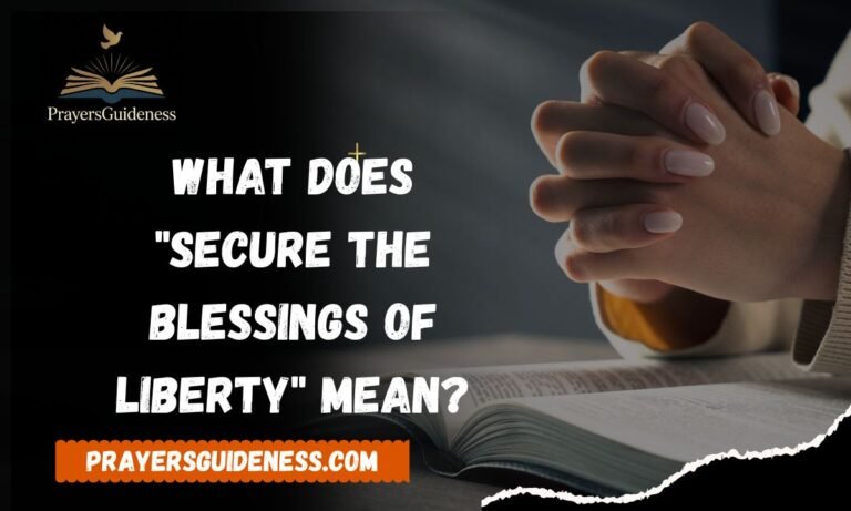 What Does Secure the Blessings of Liberty Mean