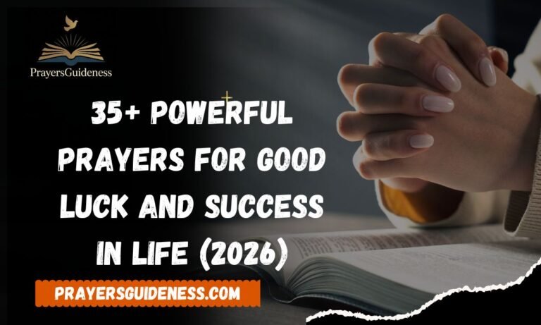 35+ Powerful Prayers for Good Luck and Success in Life (2026)